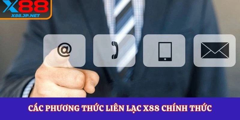 Các phương thức liên lạc X88 chính thức